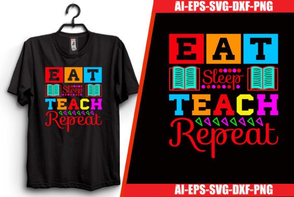 Eat Sleep Teach Repeat: A Back-to-School T-Shirt Design for Educators