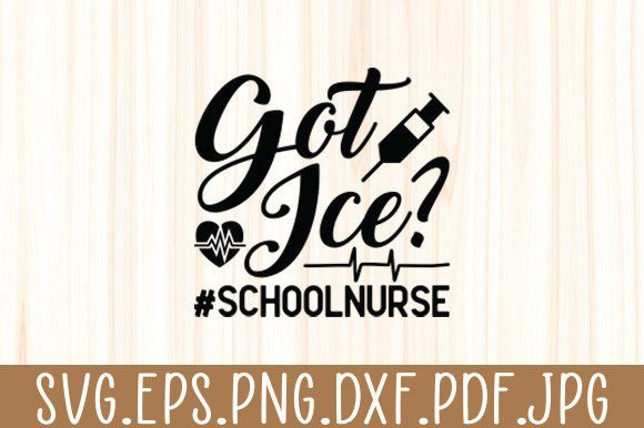 Got Ice School Nurse Funny Nursing Svg: A Creative Resource for Digital Crafting