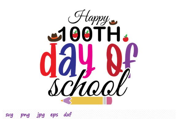 Happy 100th Day of School Sublimation