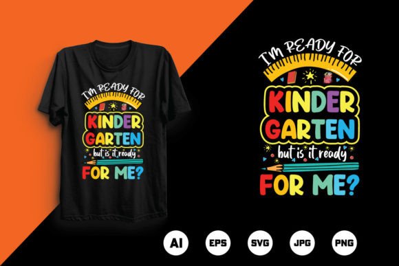 I Am Ready for Kindergarten T Shirt