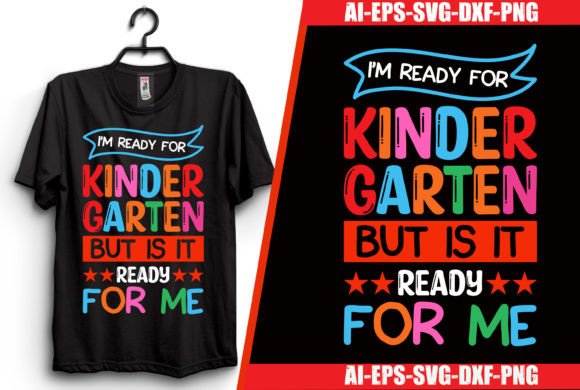 I'm Ready for Kindergarten T-Shirt: A Perfect Back-to-School Essential