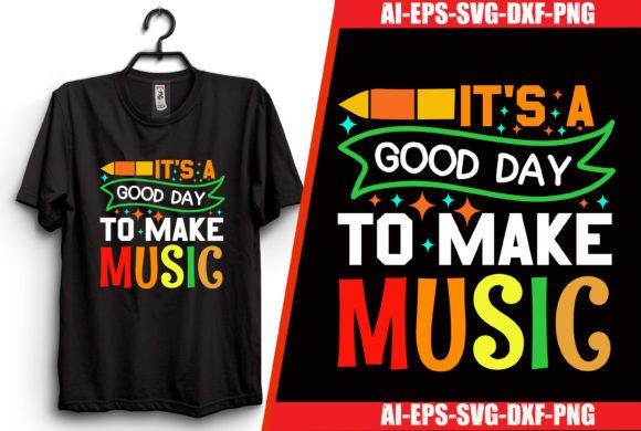 It's a Good Day to Make Music: A Versatile Back-to-School T-Shirt Design