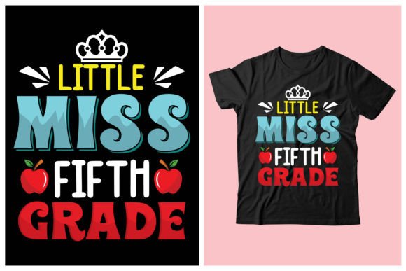 Little Miss Fifth Grade: A Back to School T-Shirt Design for Every Creator