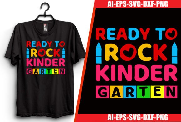 Ready to Rock Kindergarten: A Back-to-School T-Shirt Design for Every Educator