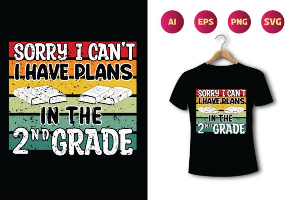 SORRY I CAN’T I HAVE PLANS in the 2nd GRADE