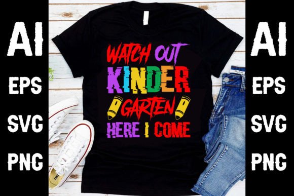 Watch out Kindergarten T Shirt Design